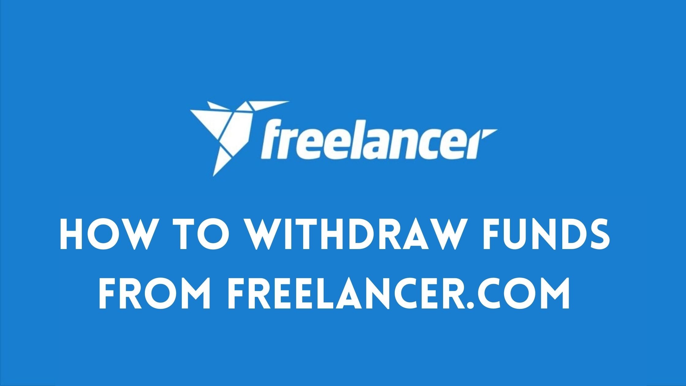 How To Withdraw Funds From Freelancer.com