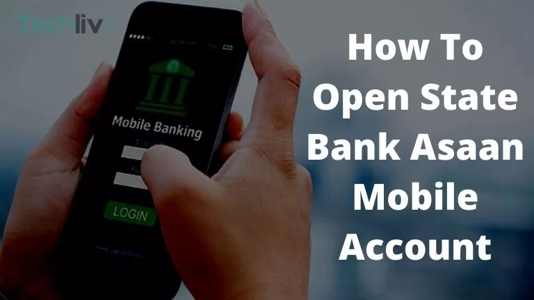 How To Open State Bank Asaan Mobile Account