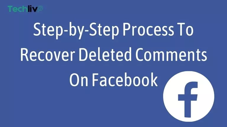 how to recover deleted comments on facebook