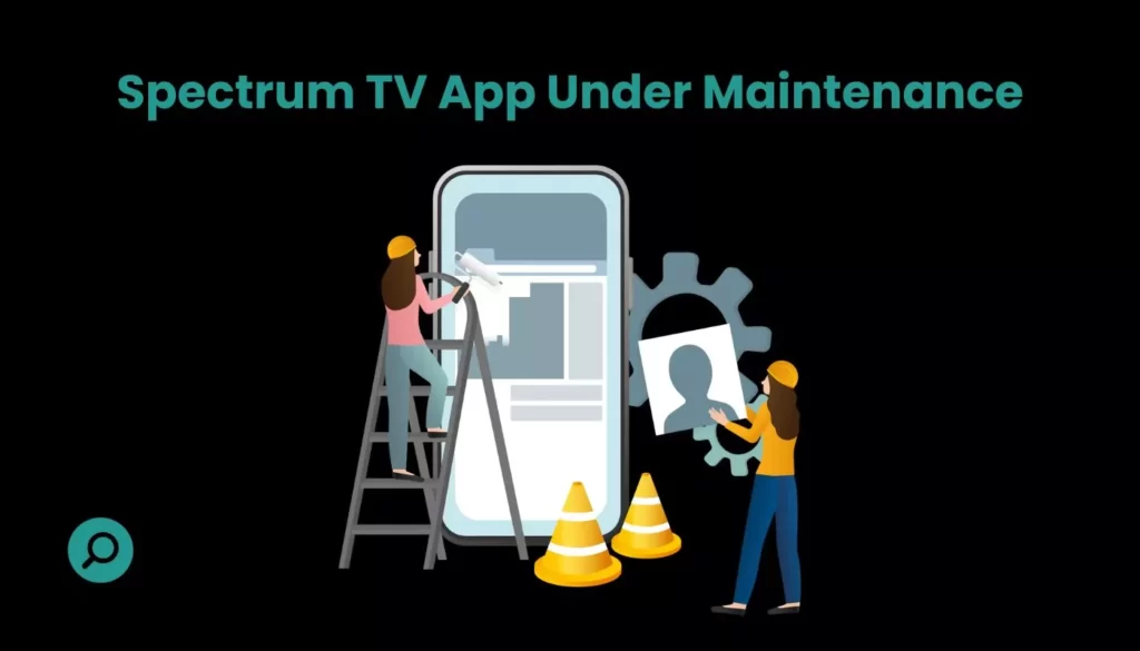 spectrum tv app under maintenance