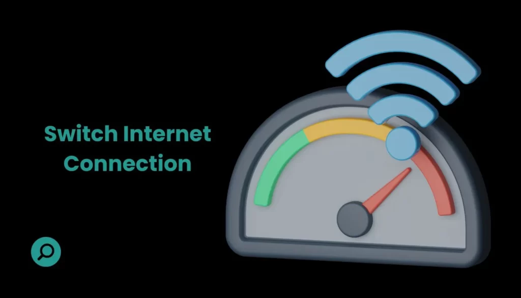 switch internet connection