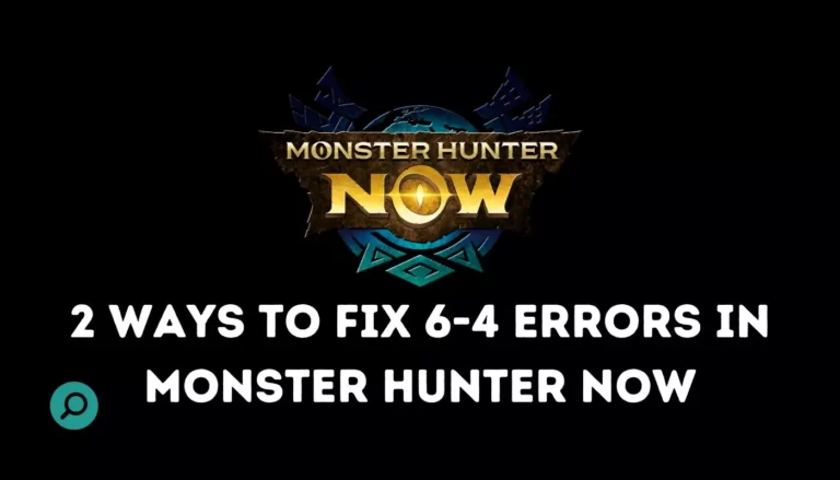 2 ways to fix 6 4 errors in monster hunter now