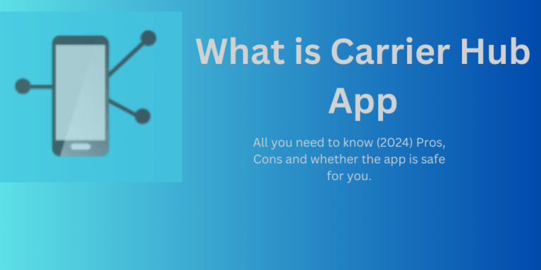 carrier hub – all you need to know about this app – 2024